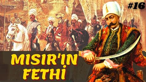  Yavuz Sultan Selim'ın Sembolü Mısır Fethi: Osmanlı Devleti'nin Zirve Dönemine Ulaşması ve Doğu Akdeniz'in Yeniden Tanımlanması